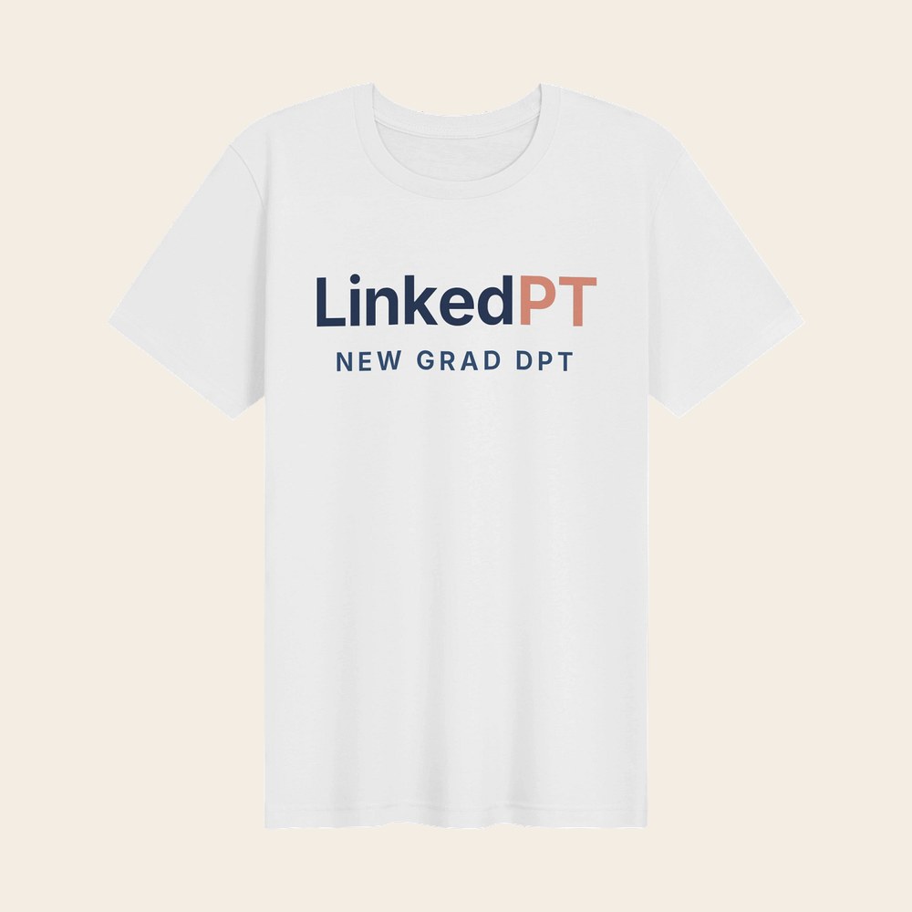 New Grad DPT Tee: LinkedPT merch for physical therapy professionals
